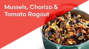 Mussels, Chorizo & Tomato Ragout